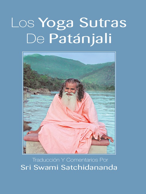 Title details for Los yoga sutras de Patanjali by Swami Satchidananda - Available